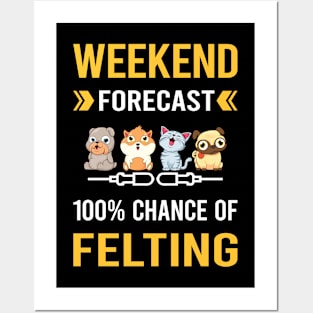 Weekend Forecast Felting Felt Felter Posters and Art